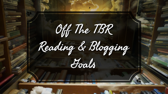 Banner Image: Text reads "Off The TBR Reading & Blogging Goals"